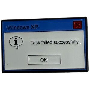 Windows XP Task Failed Successfully Enamel Pin Lapel Hat Backpack